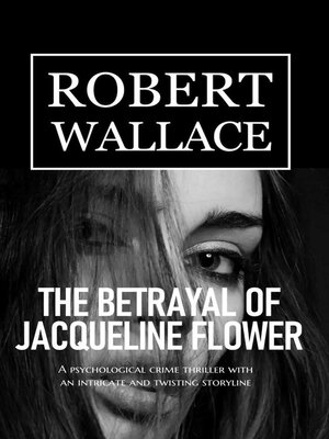 cover image of The Betrayal of Jacqueline Flower